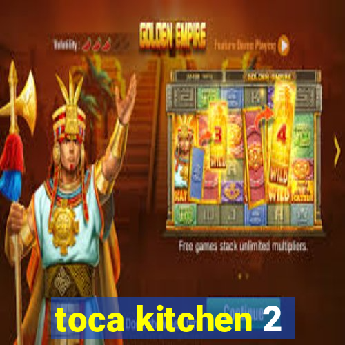 toca kitchen 2